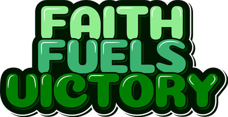 An inspirational lettering design that highlights the role of faith in achieving victory.のイラスト素材