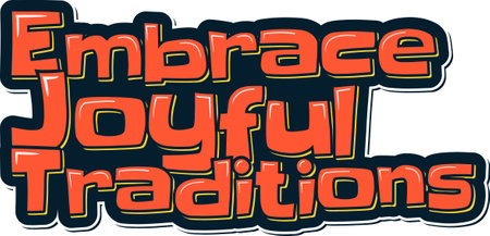 A quote encouraging the joyful embrace of cultural traditions.のイラスト素材