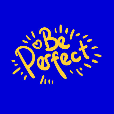 be perfect quote text typography design graphic vector illustrationのイラスト素材