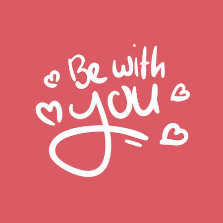 be with you pink love quote text typography design graphic vector illustrationのイラスト素材