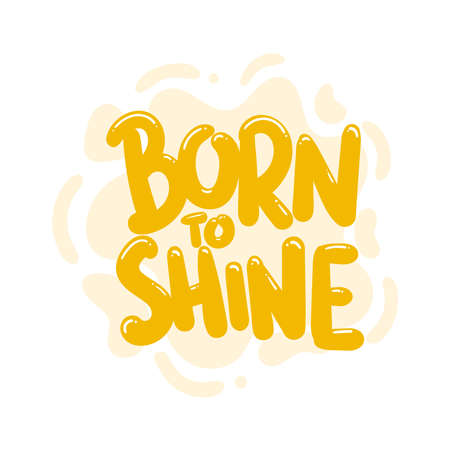 born to shine quote text typography design graphic vector illustrationのイラスト素材