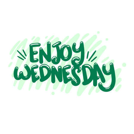 enjoy wednesday quote text typography design graphic vector illustrationのイラスト素材