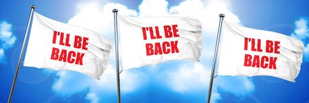 i'll be back, 3D rendering, triple flagsの写真素材