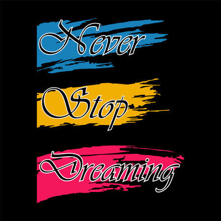 Vector Never Stop Dreaming typography design t shirt vector illustrationのイラスト素材