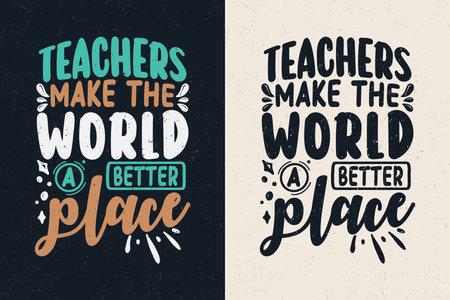 Teachers make the world a better placeのイラスト素材