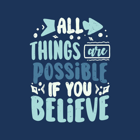 All things are possible if you believeのイラスト素材