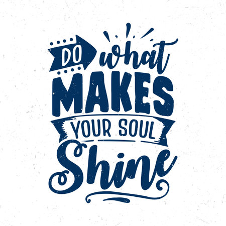 Do what makes your soul shineのイラスト素材