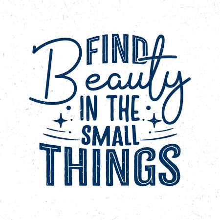 Find beauty in the small thingsのイラスト素材