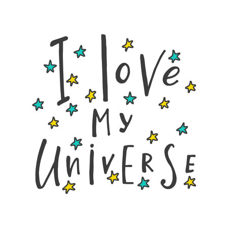 Hand drawn word. Brush pen lettering with phrase " i love my universe ".のイラスト素材