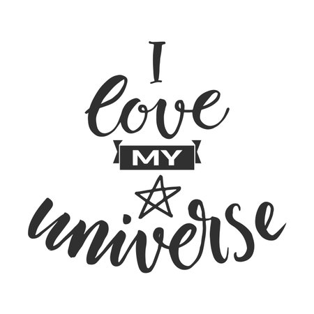 Hand drawn word. Brush pen lettering with phrase " i love my universe "のイラスト素材
