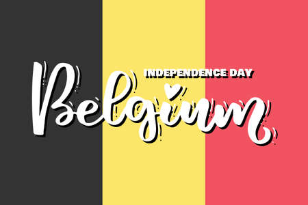 Independence Day of Belgium. Words are written by hand with a brush. Against the background of the flag of Belgium.のイラスト素材