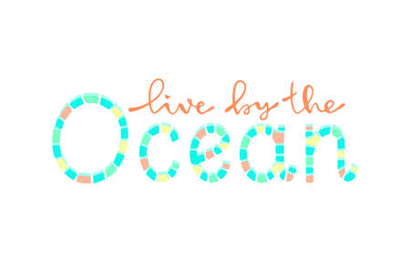 live by the Ocean. Modern hand drawn lettering. Hand-painted inscription. Motivational calligraphy poster.のイラスト素材