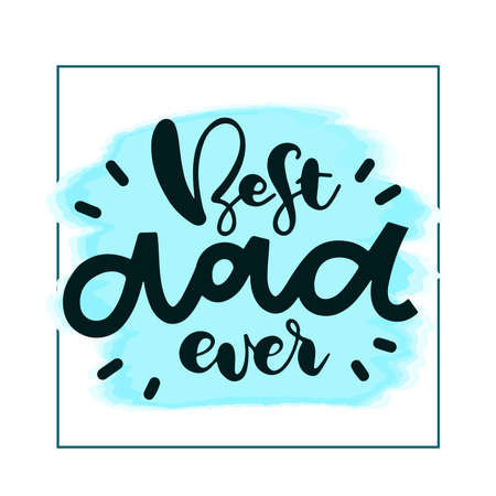 Best dad ever. Happy fathers day vector typography on the colored spot. Vintage lettering for greeting cards, banners, t-shirt design.のイラスト素材