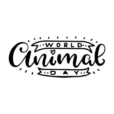 Hand drawing holiday inscription. World Animal Day. Hand lettering. Black and whiteのイラスト素材