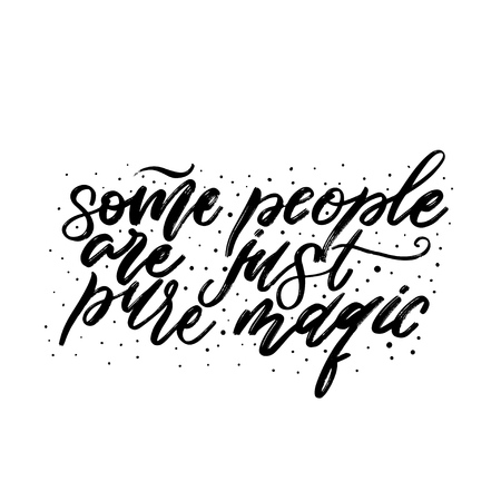 Typography vector calligraphy emotion magical lettering. Handwritten phrase. t-shirt design,postcard. Some people are just pure magic. Mystical textのイラスト素材