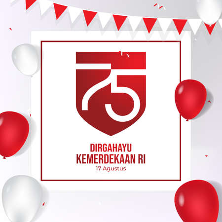 Dirgahayu Kemerdekaan Indonesia means Celebrate to Indonesian independence dayのイラスト素材
