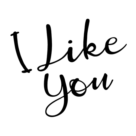 I like you. Hand Lettered Quote.  Modern Calligraphyのイラスト素材