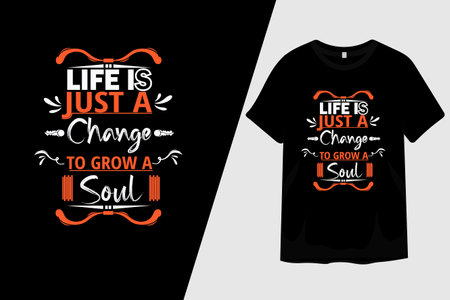 Life Is Just A Change To Grow A Soul T Shirt Designのイラスト素材