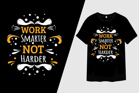 Work Smarter Not Harder T Shirt Designのイラスト素材