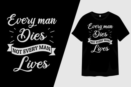 Every Man Dies not Every Man Lives T Shirt Designのイラスト素材