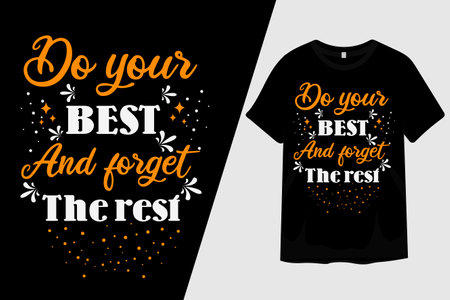 Do Your Best and Forget the Rest T Shirt Designのイラスト素材