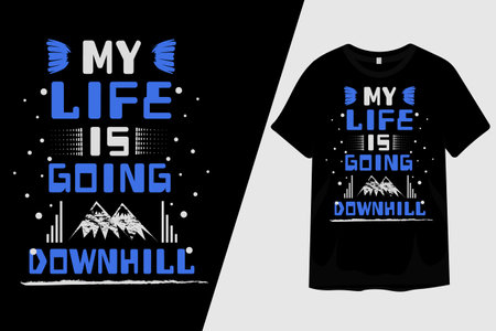 My Life is Going Downhill T Shirt Designのイラスト素材
