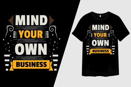 Mind Your Own Business T Shirt Designのイラスト素材