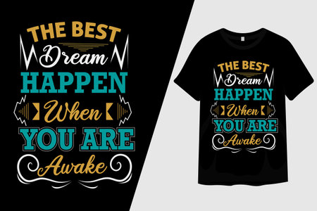 The Best Dream Happen When You Are Awake T Shirt Designのイラスト素材