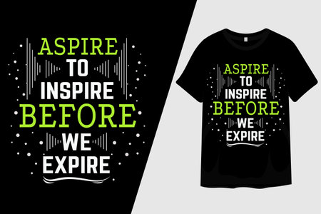 Aspire to Inspire Before We Expire T Shirt Designのイラスト素材