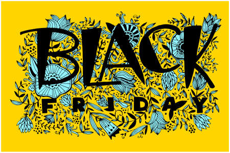 Hand-drawn lettering Black Friday. The inscription on the background of hand draw flowers, twigs and leaves. The original design for cards, invitations and posters.のイラスト素材