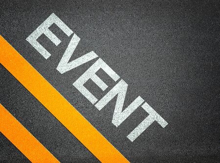Event Text Writing Road Asphalt Word Floor Groundの写真素材