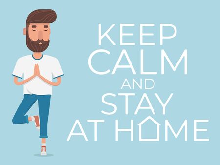 Keep calm and stay at home. A cute male character stands in the tree pose, Vrikshasana. The vector illustration contains a male character and a block with text. It can be used as a poster or banner.のイラスト素材