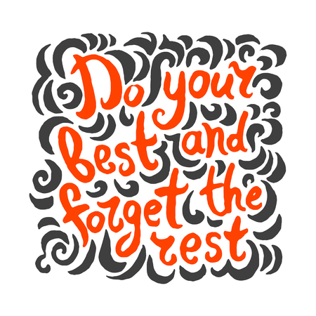Vector hand drawn illustration of Quote lettering do your best and forget the rest hand drown sketch illustrationのイラスト素材