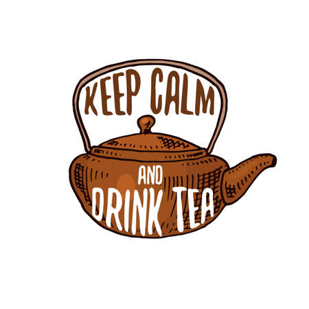 kettle and teapot or kitchen utensils, cooking stuff for menu decoration. baking emblem or label, engraved hand drawn in old sketch or and vintage style. Keep calm and drink teaのイラスト素材