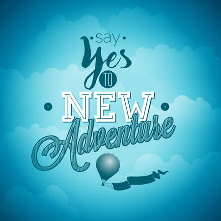typography design element for greeting cards and posters. Say yes to new adventures inspiration quote on blue sky background.のイラスト素材
