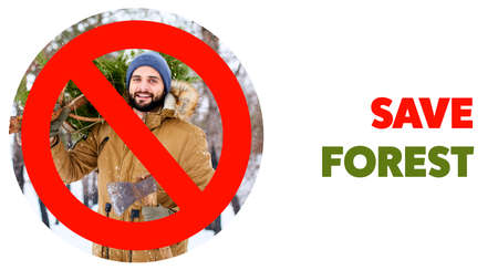 Crossed out red sign on bearded lumberjack man carrying freshly cut down christmas fir tree and axe in woods. Save forest title. Deforestation ban. Irresponsible behavior towards nature, keep green.の写真素材