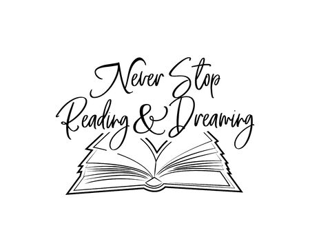 Never stop reading and dreaming, vector, wording design, lettering, minimalist poster design. Open book illustration. Motivational, inspirational life quotes, wall decals, wall art decorのイラスト素材