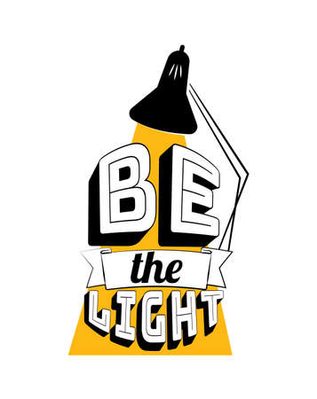 Be the light, vector. Motivational, inspirational life quotes. Positive quotes, affirmation. Lamp with light illustration. Wall art, artwork. Wording design, letteringのイラスト素材