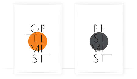 Optimist and pesimist, vector. Wording design. Motivational, inspirational, life quotes....