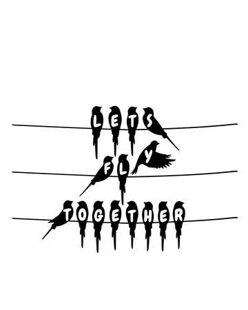 Let's fly together, birds on wire, vector. Art decoration, wall decals isolated on white background. Birds silhouettes illustration. Wall art, artwork. Wording design, lettering. Minimalist art designのイラスト素材