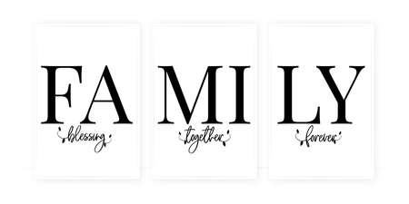 Family together, blessing, forever, vector. Minimalist poster design in three pieces. Wall art, artwork. Wording design isolated on white background, lettering. Printable art designのイラスト素材