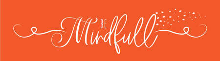 Be mindful, vector. Wording design isolated on red background. Minimalist typographic banner design.のイラスト素材