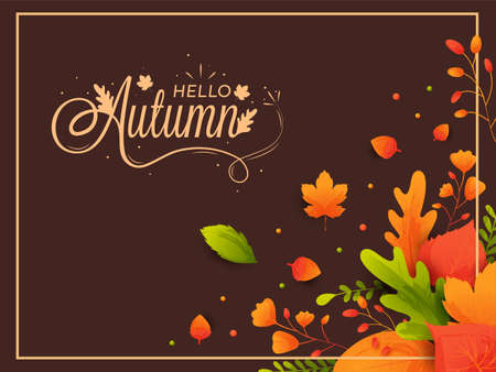 Illustration of colorful maple fall leaves brown autumn background, Hello autumn creative calligraphy.のイラスト素材
