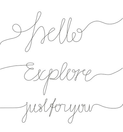 Hello, explore, just for you text in continuous line style. One continuous line word invitation,のイラスト素材