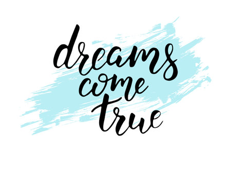 Grunge brushed background with handwritten calligraphy text "Dreams come true". Vector illustration.のイラスト素材