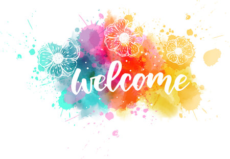 Welcome  - handwritten modern calligraphy lettering on colorful watercolor paint splashes with abstract flowersのイラスト素材