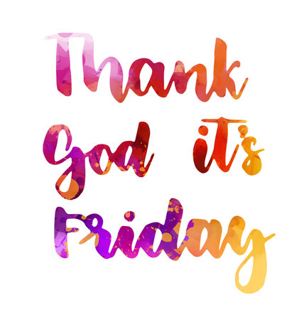 Thank God it's Friday - handwritten modern calligraphy handlettering on multicolored watercolor background. Inspirational calligraphy lettering.のイラスト素材