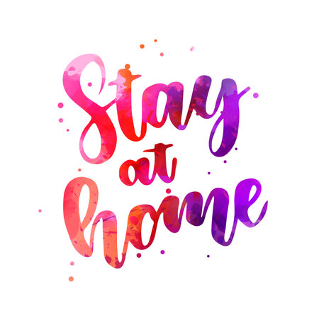 Stay at home - motivational message. Handwritten modern calligraphy watercolor inspirational text.のイラスト素材