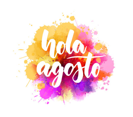 Hola Agosto (Hello August in Spanish) -  handwritten modern calligraphy lettering on abstract watercolor imitation splash.のイラスト素材