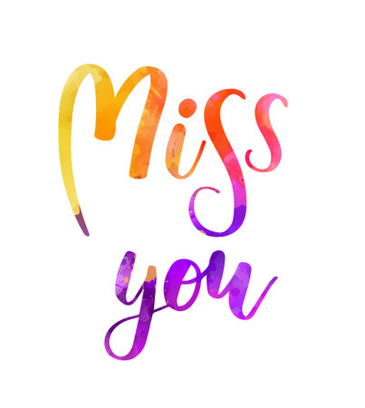 Miss you - watercolor handwritten modern calligraphy lettering text background. Inspirational handlettering text.のイラスト素材